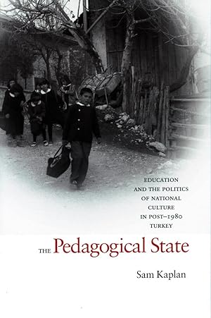 Bild des Verkufers fr The Pedagogical State: Education and the Politics of National Culture in Post-1980 Turkey zum Verkauf von moluna