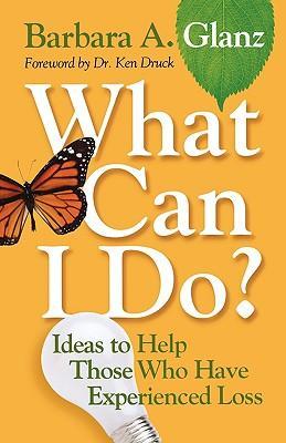 Seller image for What Can I Do?: Ideas to Help Those Who Have Experienced Loss for sale by moluna