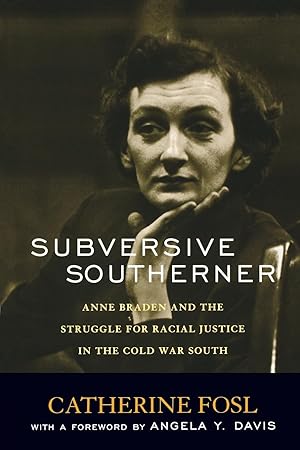 Immagine del venditore per Subversive Southerner: Anne Braden and the Struggle for Racial Justice in the Cold War South venduto da moluna
