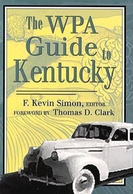 Bild des Verkufers fr The Wpa Guide to Kentucky zum Verkauf von moluna