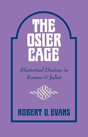 Bild des Verkufers fr The Osier Cage: Rhetorical Devices in Romeo and Juliet zum Verkauf von moluna