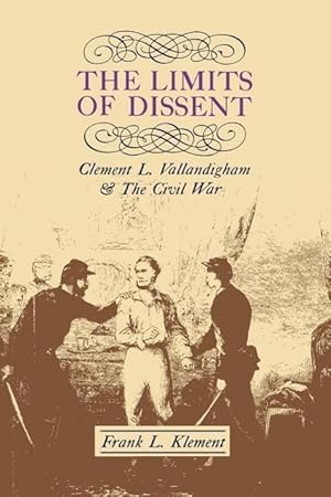 Bild des Verkufers fr The Limits of Dissent: Clement L. Vallandigham and the Civil War zum Verkauf von moluna