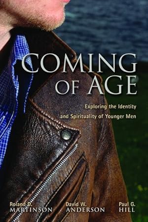 Seller image for Coming of Age: Exploring the Spirituality and Identity of Younger Men for sale by moluna