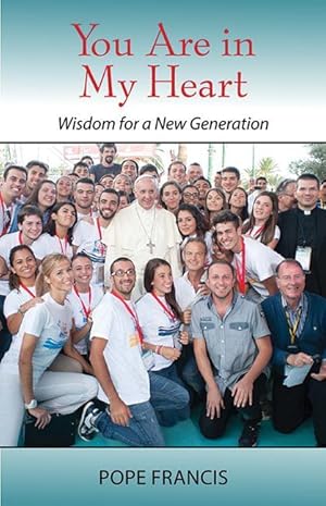 Seller image for You Are in My Heart: Wisdom for a New Generation for sale by moluna