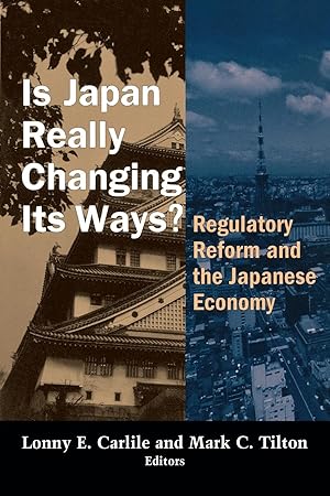 Image du vendeur pour Is Japan Really Changing Its Ways?: Regulatory Reform and the Japanese Economy mis en vente par moluna