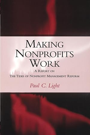 Seller image for Making Nonprofits Work: A Report on the Tides of Nonprofit Management Reform for sale by moluna