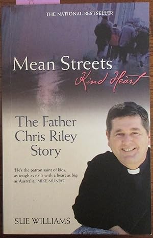 Bild des Verkufers fr Mean Streets Kind Hearts: The Father Chris Riley Story zum Verkauf von Reading Habit
