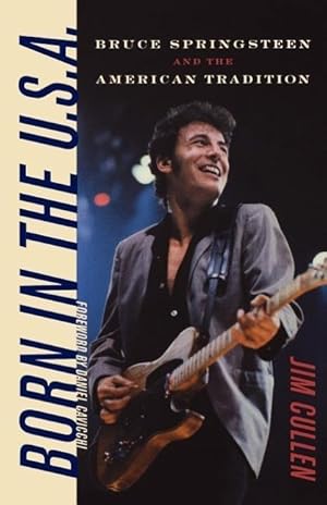 Seller image for Born in the U.S.A.: Bruce Springsteen and the American Tradition for sale by moluna