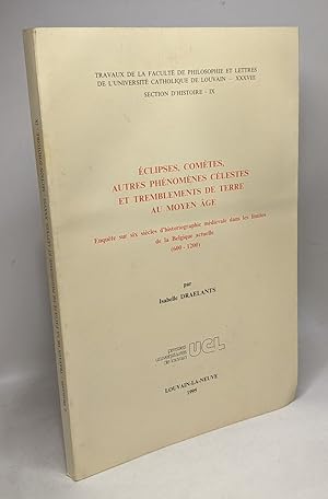 Imagen del vendedor de clipses comtes autres phnomnes clestes et tremblements de terre au Moyen-Age --- enqute sur 6 sicles d'historiographie mdivale dans les limites de la Belgique actuelle 600-1200 a la venta por crealivres