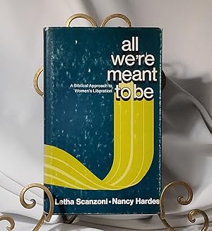 Seller image for All We're Meant to Be: a Biblical Approach to Women's Liberation for sale by the good news resource