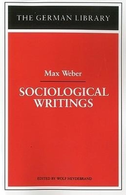 Seller image for SOCIOLOGICAL WRITINGS MAX WEBE for sale by moluna