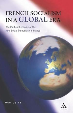 Bild des Verkufers fr FRENCH SOCIALISM IN A GLOBAL E zum Verkauf von moluna