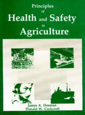 Bild des Verkufers fr Dosman, J: Principles of Health and Safety in Agriculture zum Verkauf von moluna