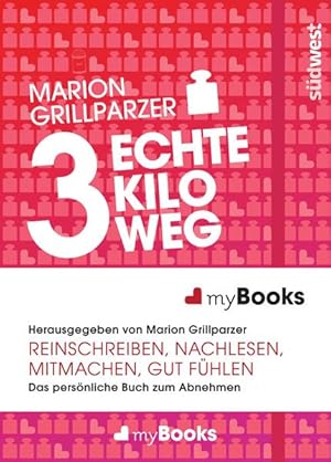 myBook  3 echte Kilo weg: Das persönliche Buch zum Abnehmen: reinschreiben, nachlesen, mitmachen...