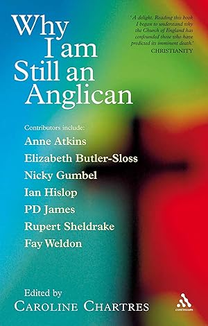 Bild des Verkufers fr Why I Am Still an Anglican: Essays and Conversations zum Verkauf von moluna