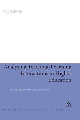 Bild des Verkufers fr Ashwin, P: Analysing Teaching-Learning Interactions in Highe zum Verkauf von moluna