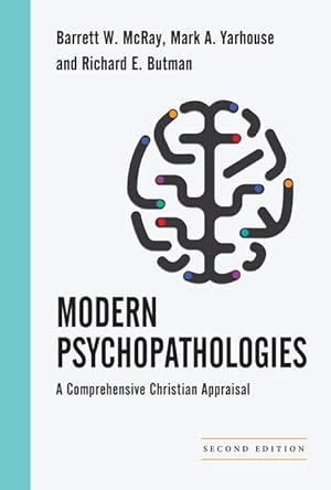 Bild des Verkufers fr Modern Psychopathologies: A Comprehensive Christian Appraisal zum Verkauf von moluna