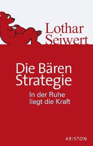 Seller image for Die Bren-Strategie: In der Ruhe liegt die Kraft for sale by Gerald Wollermann