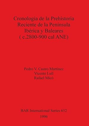 Imagen del vendedor de Cronologa de la Prehistoria Reciente de la Pennsula Ibrica y Baleares (c.2800-900 cal ANE) a la venta por moluna