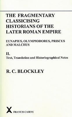 Seller image for Fragmentary Classicising Historians of the Later Roman Empire: Volume 2 - Text, Translation and Historiographical Notes for sale by moluna