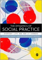 Imagen del vendedor de The Dynamics of Social Practice: Everyday Life and How It Changes a la venta por moluna