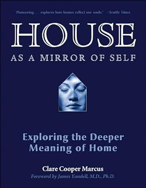 Bild des Verkufers fr House as a Mirror of Self: Exploring the Deeper Meaning of Home zum Verkauf von moluna