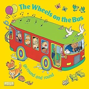 Bild des Verkufers fr The Wheels on the Bus go Round and Round zum Verkauf von moluna