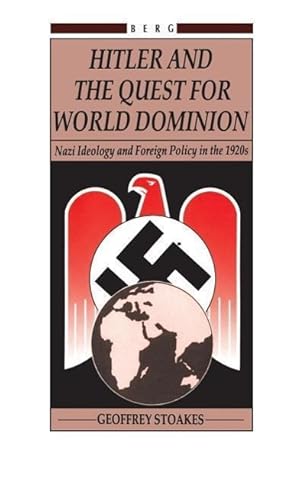 Image du vendeur pour Stoakes, G: Hitler and the Quest for World Domination mis en vente par moluna