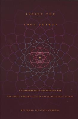 Bild des Verkufers fr Inside the Yoga Sutras: A Comprehensive Sourcebook for the Study & Practice of Patanjali\ s Yoga Sutras zum Verkauf von moluna