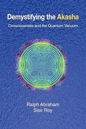 Seller image for Demystifying the Akasha: Consciousness and the Quantum Vacuum for sale by moluna