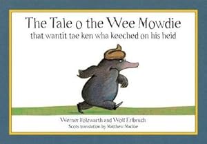 Bild des Verk�ufers f�r The Tale o the Wee Mowdie that wantit tae ken wha keeched on his heid zum Verkauf von moluna