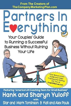 Bild des Verkufers fr Partners In Everything: Your Couples\ Guide to Running a Successful Business Without Ruining Your Life zum Verkauf von moluna
