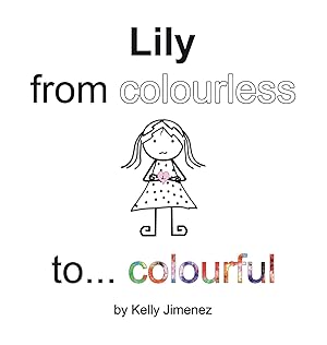 Immagine del venditore per Lily from colourless to colourful venduto da moluna