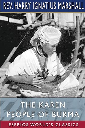 Imagen del vendedor de The Karen People of Burma (Esprios Classics) a la venta por moluna
