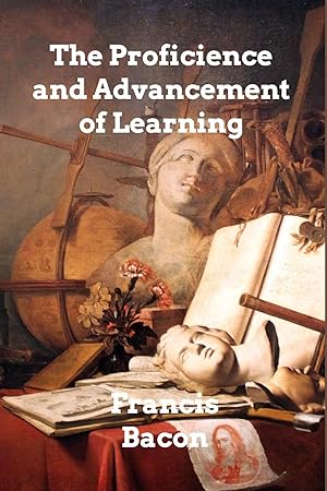 Bild des Verkufers fr The Proficience and Advancement of Learning zum Verkauf von moluna