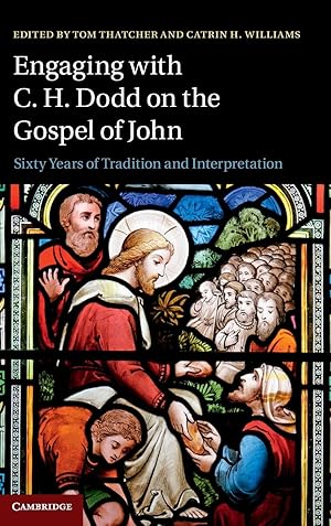 Image du vendeur pour Engaging with C. H. Dodd on the Gospel of John: Sixty Years of Tradition and Interpretation mis en vente par moluna