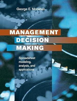 Seller image for Management Decision Making: Spreadsheet Modeling, Analysis and Application for sale by moluna