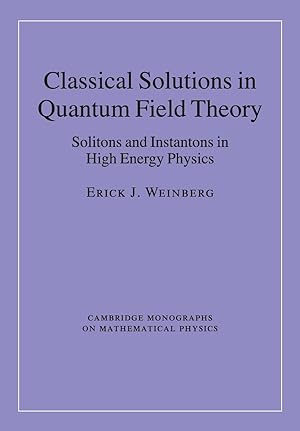 Immagine del venditore per Classical Solutions in Quantum Field Theory: Solitons and Instantons in High Energy Physics venduto da moluna