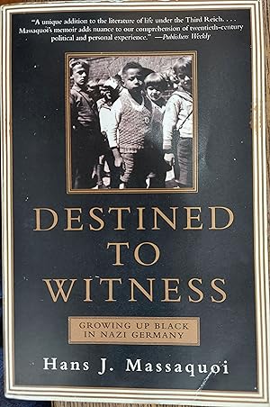 Seller image for Destined to Witness : Growing Up Black in Nazi Germany for sale by The Book House, Inc.  - St. Louis