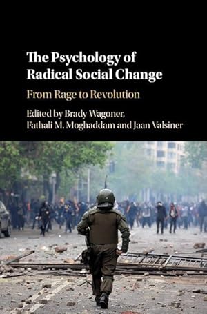Seller image for The Psychology of Radical Social Change: From Rage to Revolution for sale by moluna