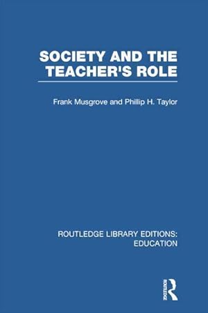 Image du vendeur pour Musgrove, F: Society and the Teacher s Role mis en vente par moluna