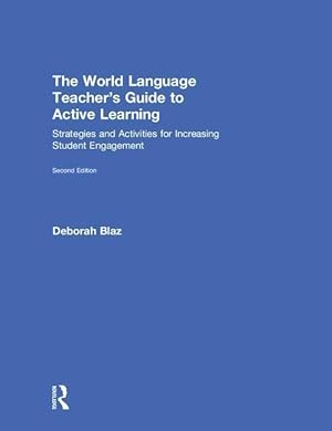 Imagen del vendedor de Blaz, D: The World Language Teacher\'s Guide to Active Learni a la venta por moluna