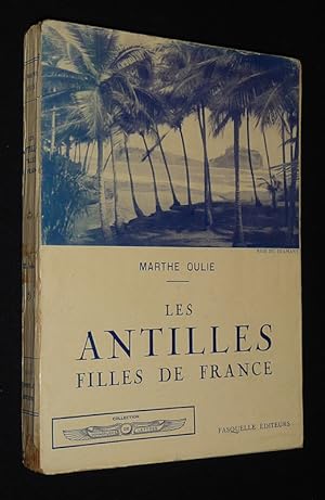 Bild des Verkufers fr Les Antilles, filles de France zum Verkauf von Abraxas-libris