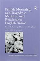 Seller image for Goodland, K: Female Mourning and Tragedy in Medieval and Ren for sale by moluna