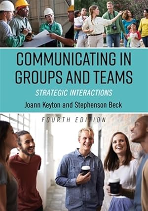 Immagine del venditore per Communicating in Groups and Teams: Strategic Interactions venduto da GreatBookPrices