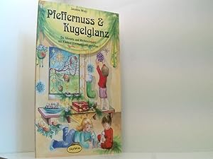 Imagen del vendedor de Pfeffernuss & Kugelglanz: Die Advents- und Weihnachtszeit mit Kindern stimmungsvoll gestalten a la venta por Book Broker