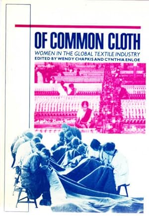 Image du vendeur pour Of Common Cloth Women in the Global Textile Industry mis en vente par Goulds Book Arcade, Sydney