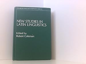 Seller image for New Studies in Latin Linguistics: Selected Papers from the 4th International Colloquium on Latin Linguistics, Cambridge, April 1987: Proceedings of . in Language Companion Series, Band 21) for sale by Book Broker