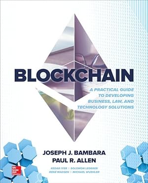 Bild des Verkufers fr Blockchain: A Practical Guide to Developing Business, Law, and Technology Solutions zum Verkauf von moluna