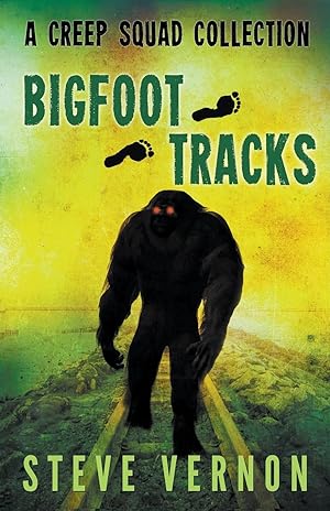 Seller image for Bigfoot Tracks: A Creep Squad Collection for sale by moluna